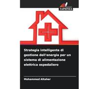 Strategia intelligente di gestione dell'energia per un sistema di alimentazione elettrica ospedaliero