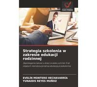 Strategia szkolenia w zakresie edukacji rodzinnej: Zapobieganie lękowi u dzieci w wieku od 4 do 5 lat objętych nieinstytucjonalną edukacją przedszkolną