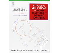 Strategic Applications of Named Reactions in Organic Synthesis: Background and Detailed Mechanisms