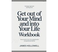 Strategic approach evolving from Get Out of Your Mind and into Your Life: Structured to echo the original book’s compositional method