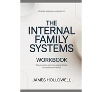 Strategic approach evolving from Internal Family Systems: Structured to echo the original book’s compositional method