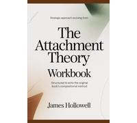 Strategic approach evolving from The Attachment Theory: Structured to echo the original book’s compositional method