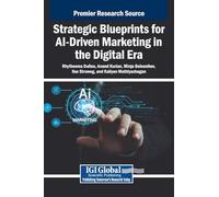 Strategic Blueprints for Ai-driven Marketing in the Digital Era