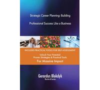 Strategic Career Planning: Building Professional Success Like a Business