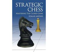 Strategic Chess: Mastering the Closed Game (Dover Chess)