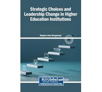 Strategic Choices and Leadership Change in Higher Education Institutions