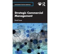 Strategic Commercial Management (Management Practice Essentials)