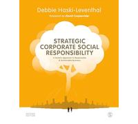 Strategic Corporate Social Responsibility: A Holistic Approach to Responsible and Sustainable Business