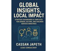 Strategic Dashboards & Templates for Gender, Culture, and Children Services Ministries (Empower Africa Series: Public-Private Partnerships for Social Transformation)
