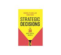 Decisiones estratégicas – Los 30 modelos más útiles