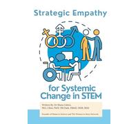 Strategic Empathy for Systemic Change in STEM (Success Toolkit for Women in STEM)