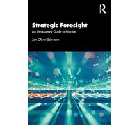Strategic Foresight: An Introductory Guide to Practice
