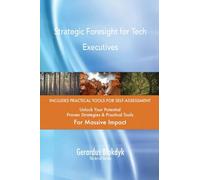 Strategic Foresight for Tech Executives