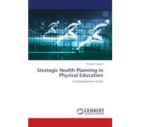 Strategic Health Planning in Physical Education: A Comprehensive Guide