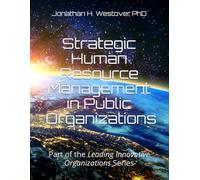 Strategic Human Resource Management in Public Organizations: Leading Innovative Organizations