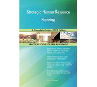 Strategic Human Resource Planning A Complete Guide - 2020 Edition
