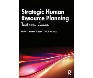Strategic Human Resource Planning: Text and Cases