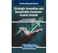 Strategic Innovation and Sustainable Customer-Centric Growth