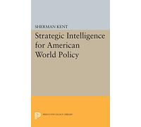 Strategic Intelligence for American World Policy (Princeton Legacy Library)