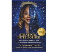 Strategic Intelligence: Why the Future Belongs to Leaders Who Master AI Communication