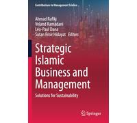 Strategic Islamic Business and Management: Solutions for Sustainability (Contributions to Management Science)