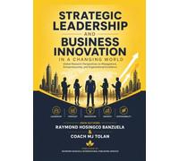 Strategic Leadership and Business Innovation in A Changing World: Global Research Perspectives on Management, Entrepreneurship, and Organizational Excellence