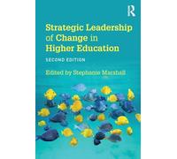 Strategic Leadership of Change in Higher Education: What's New?