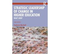 Strategic Leadership of Change in Higher Education: What's New?