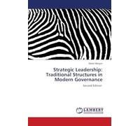 Strategic Leadership: Traditional Structures in Modern Governance: Second Edition
