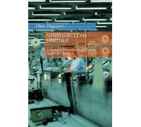 STRATEGIC LEAN PARTNER: A GUIDED THINKING & DECISION-SUPPORT TOOL