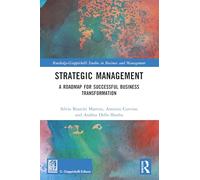 Strategic Management: A Roadmap for Successful Business Transformation (Routledge-Giappichelli Studies in Business and Management)