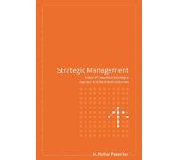 "Strategic Management: A Study of Competitive Advantage and Approach for Indian Enterprise Business"