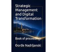 Strategic Management and Digital Transformation: Book of proceedings (ARCA International Conference Proceedings Series)