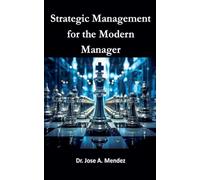 Strategic Management for the Modern Manager