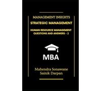 Strategic Management HRM Q&A: Human Resource Management : Questions and Answers - Part 2 (Management Journey)