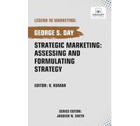 Strategic Marketing: Assessing And Formulating Strategy (Legend in Marketing)