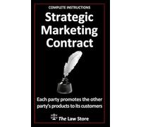 Strategic Marketing Contract: Each Party Promotes The Other Party’s Products To Its Customers Plus Bonus Legal Secrets