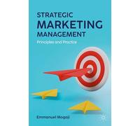 Strategic Marketing Management: Principles and Practice