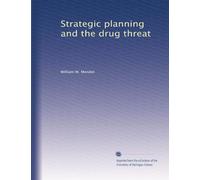 Strategic Planning and the Drug Threat