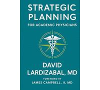 Strategic Planning For Academic Physicians