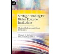 Strategic Planning for Higher Education Institutions: Modern Challenges and Global Perspectives