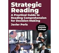 Strategic Reading: A Practical Guide for Reading Comprehension for Decision-Making