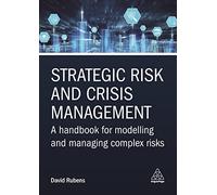 Strategic Risk and Crisis Management: A Handbook for Modelling and Managing Complex Risks