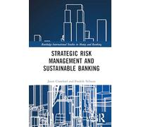 Strategic Risk Management and Sustainable Banking (Routledge International Studies in Money and Banking)