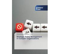 Strategic Safety Management in Complex Organizations