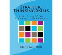 Strategic Thinking Skills: Vol. 2 - AECOM Strategic Planning (Volume 2)