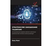 Strategiczne ZarzĄdzanie Talentami: Jak zoptymalizowa¿ zarz¿dzanie talentami w administracji pa¿stwowej dzi¿ki technikom z sektora prywatnego?
