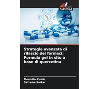 Strategie avanzate di rilascio dei farmaci: Formula gel in situ a base di quercetina