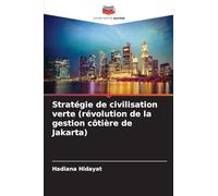 Stratégie de civilisation verte (révolution de la gestion côtière de Jakarta)