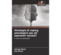 Strategie di coping psicologico per gli operatori sanitari: E i tecnici di radioterapia?